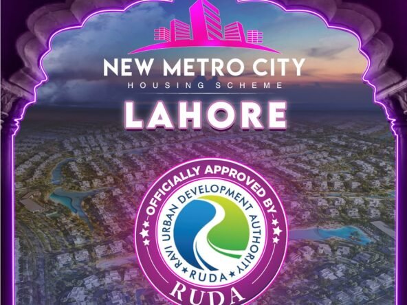 New Metro City Lahore Location, Payment Plan and more
